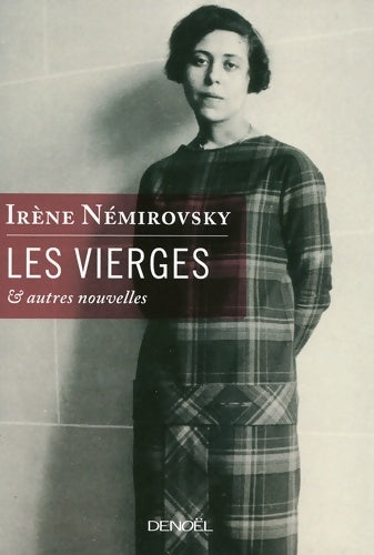 Les vierges et autres nouvelles - Irène Némirovsky - Livre