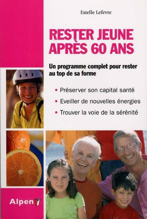 Livrenpoche : Rester jeune après 60 ans - Estelle Lefevre - Livre