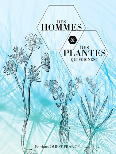 Livrenpoche : Des hommes et des plantes qui soignent - Jacques Fleurentin - Livre