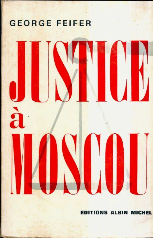 Livrenpoche : Justice a Moscou - George Feifer - Livre