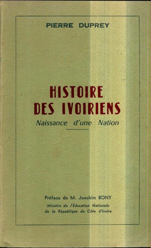 Livrenpoche : Histoire des ivoiriens. Naissance d'une nation - Pierre Duprey - Livre