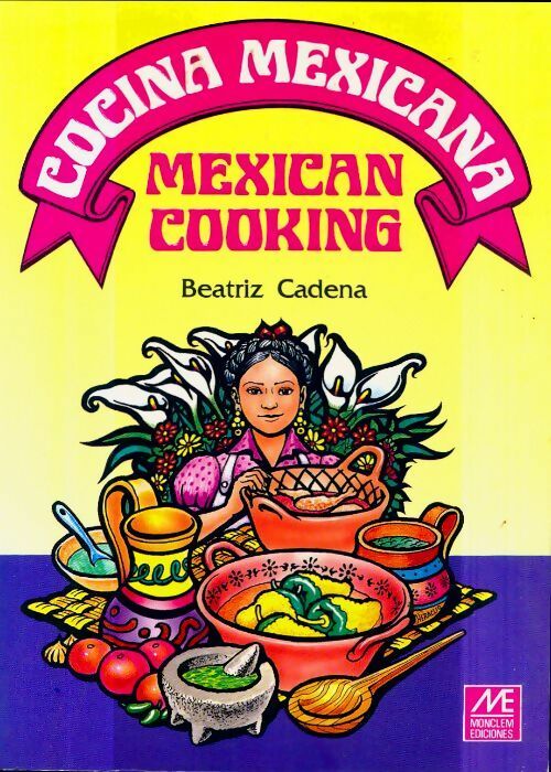 Livrenpoche : Mexican cooking - Beatriz Cadena - Livre