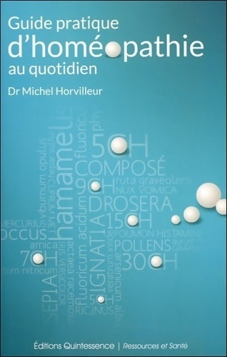 Livrenpoche : Guide pratique d'homéopathie au quotidien - Michel Horvilleur - Livre