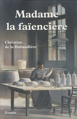 Livrenpoche : Madame la faïencière - De La Hubaudiere Chr - Livre