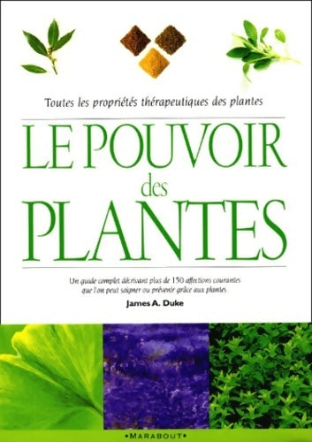 Le pouvoir des plantes - James Alan Duke - Livre