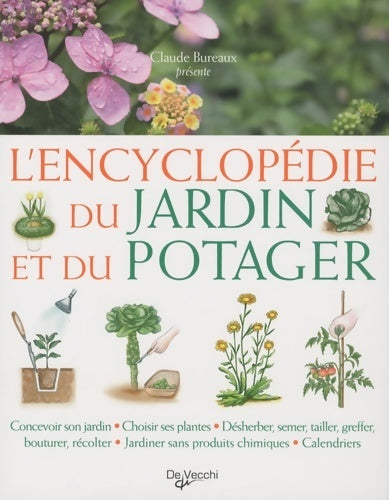 L'encyclopédie du jardin et du potager - Claude Bureaux -  De Vecchi GF - Livre
