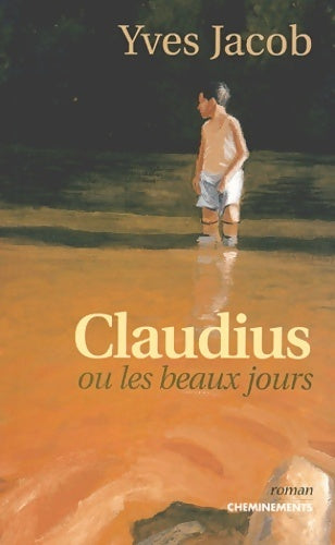 Livrenpoche : Claudius ou les beaux jours - Yves Jacob - Livre