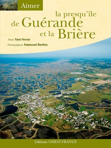 Livrenpoche : La presqu'île de Guérande et la Brière - Yann Février - Livre