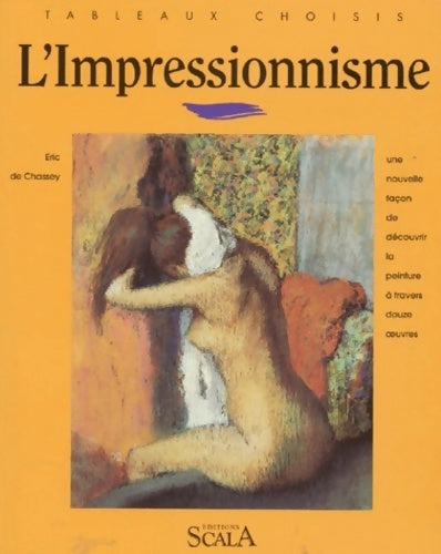 Livrenpoche : L'impressionnisme - Eric De Chassey - Livre
