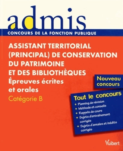 Assistant territorial (principal) de conservation du patrimoine et des bibliothèques. Epreuves écrites et orales Catégorie B 2013 - Albane Lejeune - Livre