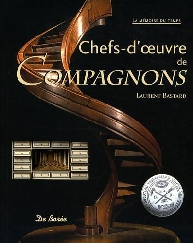 Livrenpoche : Chefs-d'oeuvre de compagnons - Laurent Bastard - Livre
