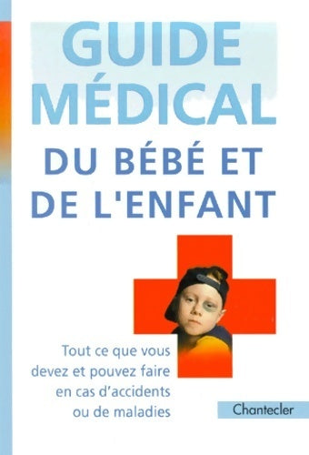 Livrenpoche : Guide médical du bébé et de l'enfant - Collectif - Livre