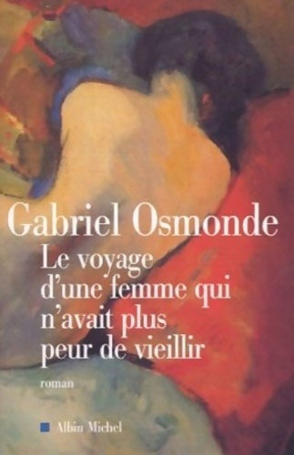 Livrenpoche : Le voyage d'une femme qui n'avait plus peur de vieillir - Gabriel Osmonde - Livre