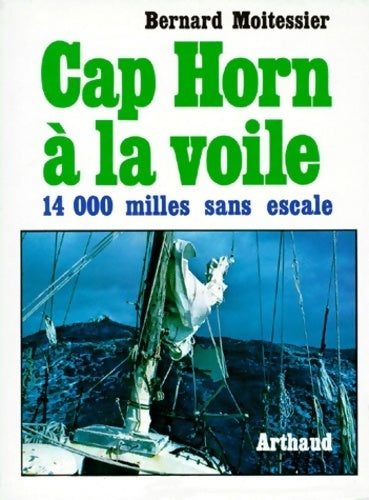 Livrenpoche : Cap Horn à la voile. 14000 milles sans escale - Bernard Moitessier - Livre
