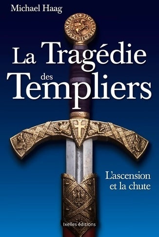 Livrenpoche : La tragédie des templiers - Michael Haag - Livre