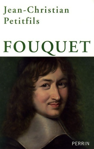 Livrenpoche : Fouquet - Jean-Christian Petitfils - Livre