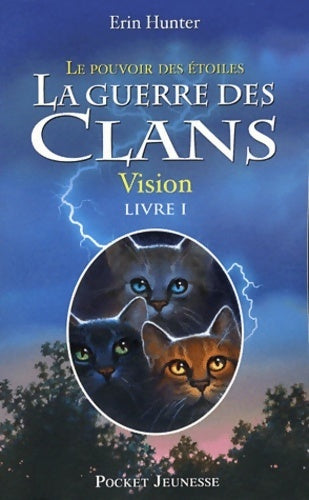 Livrenpoche : La guerre des clans cycle III  Tome I : Vision - Erin Hunter - Livre