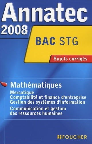 Livrenpoche : Mathématiques STG sujets corrigés 2008 - Bernard Verlant - Livre