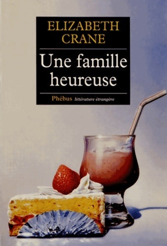 Livrenpoche : Une famille heureuse - Elizabeth Crane - Livre