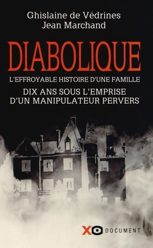 Diabolique - Ghislaine De Vedrines ; Jean Marchand -  Xo GF - Livre