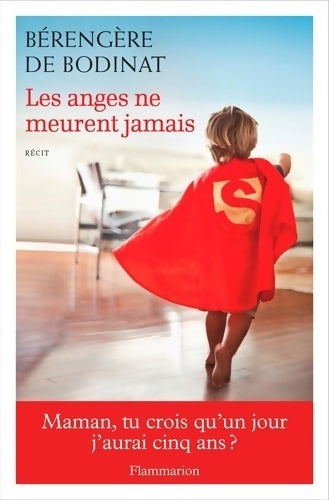 Livrenpoche : Les anges ne meurent jamais - Bérengère De Bodinat - Livre
