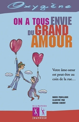 Livrenpoche : On a tous envie du grand amour - David Pouilloux - Livre