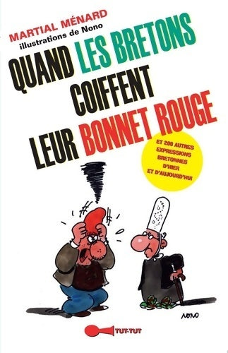 Livrenpoche : Quand les bretons coiffent leur bonnet rouge - Martial Ménard - Livre