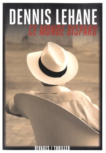 Livrenpoche : Ce monde disparu - Dennis Lehane - Livre
