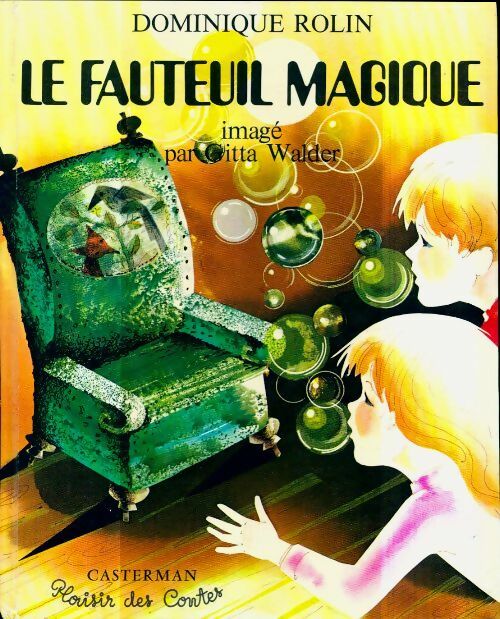 Livrenpoche : Le fauteuil magique - Dominique Rolin - Livre
