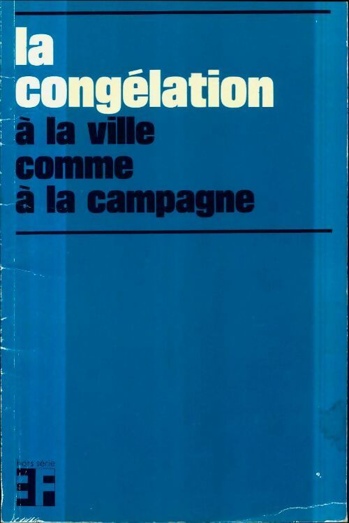 Livrenpoche : La congélation à la ville comme a la campagne - Collectif - Livre