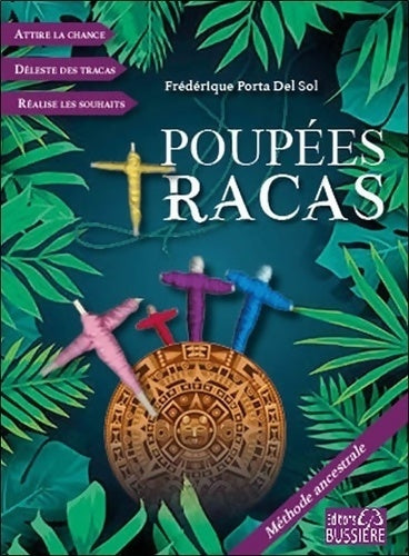 Livrenpoche : Poupées tracas. Méthode ancestrale - Frédérique Porta Del Sol - Livre
