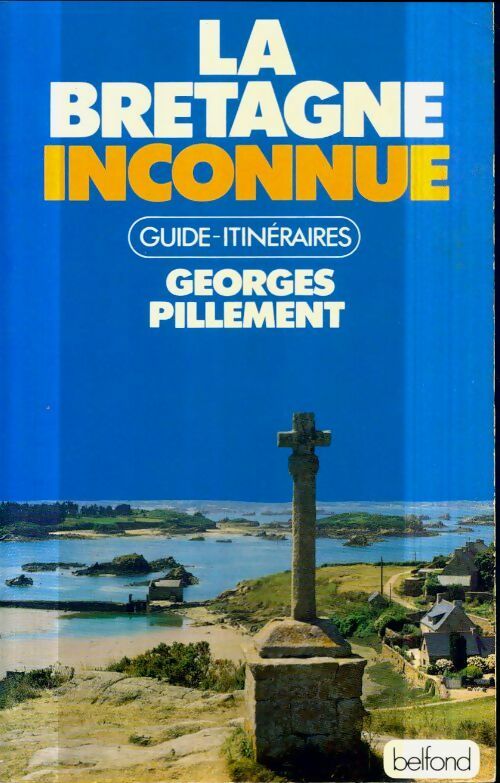 Livrenpoche : La Bretagne inconnue - Georges Pillement - Livre