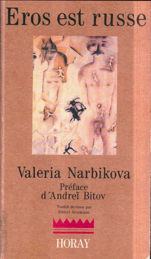 Eros est russe ou l'équilibre de la lumière des étoiles du jour et de la nuit - Valéria Narbikova -  Horay GF - Livre