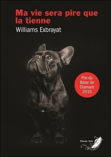 Livrenpoche : Ma vie sera pire que la tienne - Williams Exbrayat - Livre