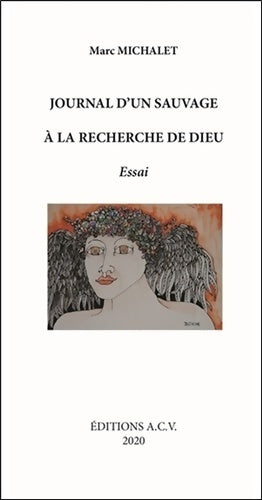 Livrenpoche : Journal d'un sauvage à la recherche de dieu. Essai - Marc Michalet - Livre