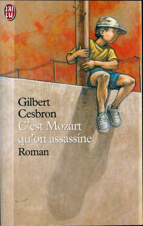 C'est Mozart qu'on assassine - Gilbert Cesbron -  J'ai Lu - Livre