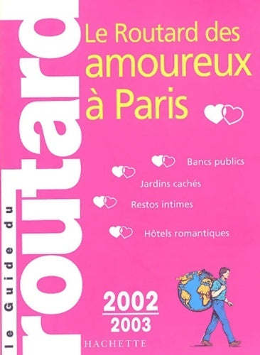 Livrenpoche : Le routard des amoureux à Paris 2002-2003 - Collectif - Livre