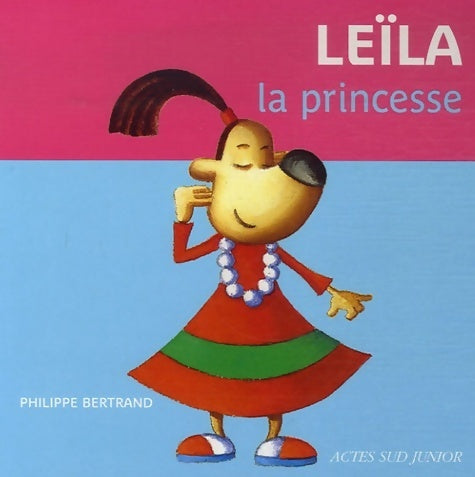 Livrenpoche : Leila la princesse - Philippe Bertrand - Livre