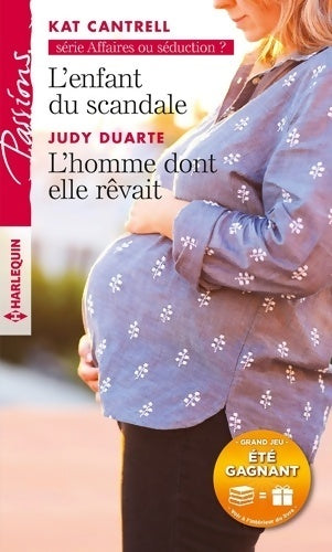 Livrenpoche : L'enfant du scandale / L'homme dont elle rêvait - Judy Duarte, Kat Cantrell - Livre