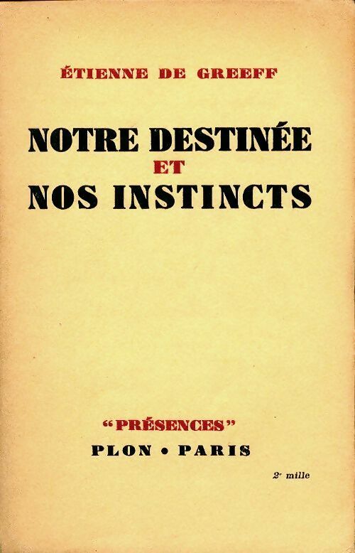 Livrenpoche : Notre destinée et nos instincts - Dr Etienne De Greeff - Livre