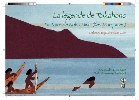 Livrenpoche : La légende de Taikahano. Histoire de Nuku Hiva - C., Bayle Guiot H. - Livre