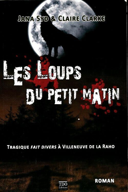 Livrenpoche : Les loups du petit matin - Claire Clarke - Livre