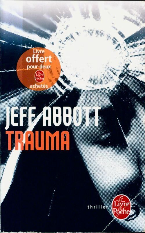 Livrenpoche : Trauma - Jeff Abbott - Livre