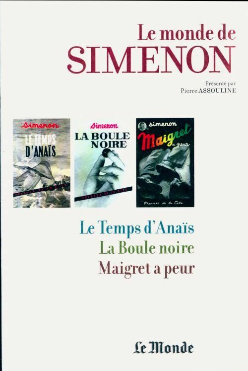 Le monde de Qimenon Tome IV : Le temps d'Anaïs / La boule noire / Maigret a peur - Georges Simenon - Livre