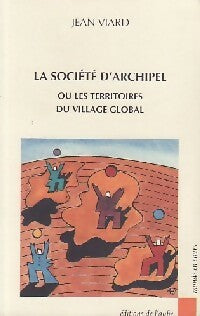 Livrenpoche : La société d'archipel ou les territoires du village global - Jean Viard - Livre