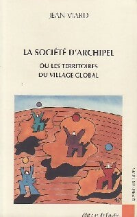 La société d'archipel ou les territoires du village global - Jean Viard -  L'Aube Poche - Livre
