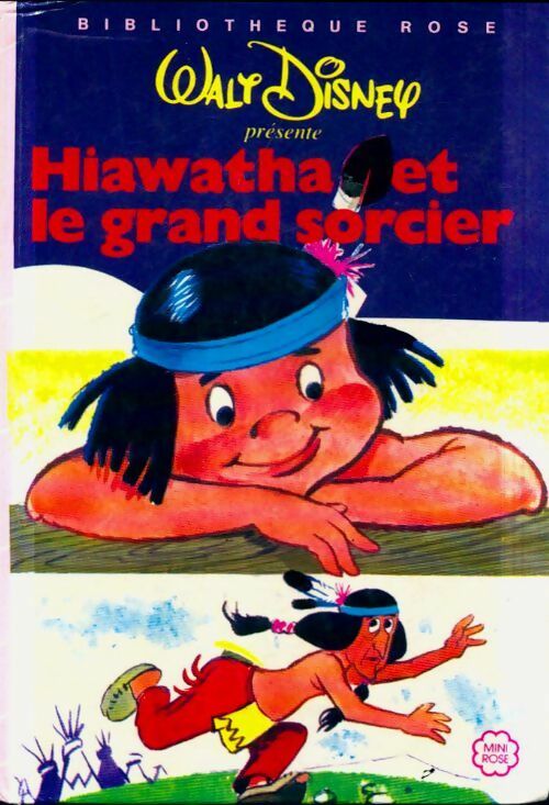 Hiawatha et le grand sorcier - Walt Disney -  Bibliothèque rose (3ème série) - Livre