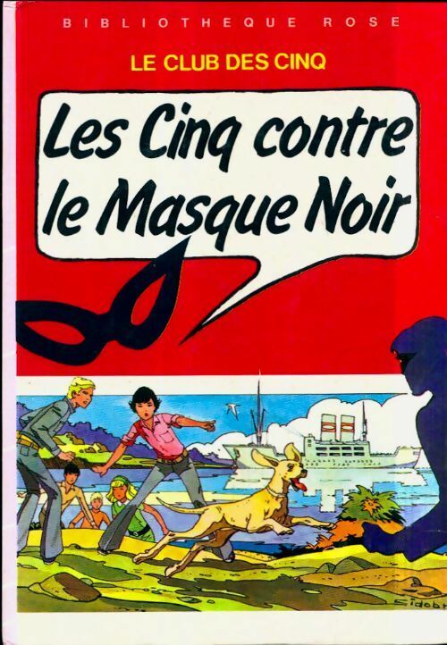 Les Cinq contre le Masque noir - Enid Blyton ; Claude Voilier -  Bibliothèque rose (3ème série) - Livre