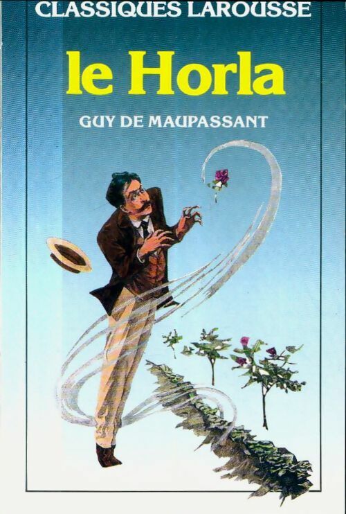 Le Horla suivi de L'héritage - Guy De Maupassant -  Classiques Larousse - Livre