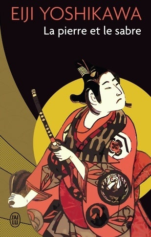 La pierre et le sabre - Eiji Yoshikawa - Livre